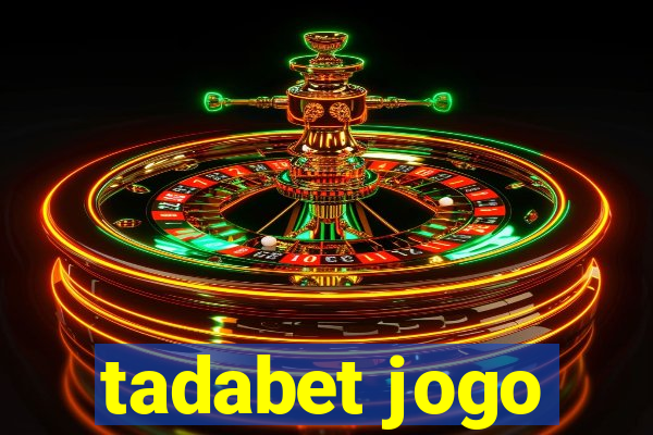 tadabet jogo